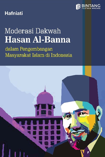Moderasi Dakwah Hasan Al-Banna dalam Pengembangan Masyarakat Islam di Indonesia